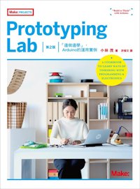 Prototyping Lab 第2版──「邊做邊學」，Arduino的運用實例
